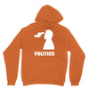 politics Unisex Hoodie