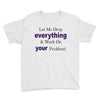 drop everything Youth Tee
