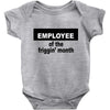 employee of the friggin month Baby Bodysuit