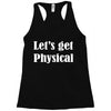 let's get physical Racerback Tank