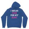 i wear pink for my aunt breast cancer Unisex Hoodie