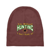life without hunting Baby Beanies