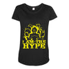 i am the hype Maternity Scoop Neck T-shirt