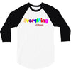 everything i need 3/4 Sleeve Shirt