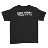 don't worry Youth Tee