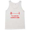 for a minute there, you bored me to death t shirt Tank Top
