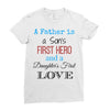 father is a son's first hero Ladies Fitted T-Shirt