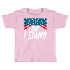 I Don't Kneel Toddler T-shirt