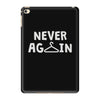 never again iPad Mini 4