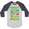 Daddy You Are My Favorite Ninja 3/4 Sleeve Shirt