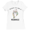 Born To Be A Unicorn! Ladies Fitted T-Shirt