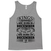 Real Kings Are Born On December 16 Tank Top