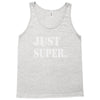 just super Tank Top