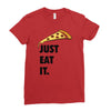 just eat it pizza lover Ladies Fitted T-Shirt