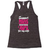 I Wear Pink For My Wife Racerback Tank