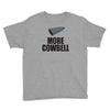 more cowbell (2) Youth Tee