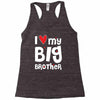 I Love My Big Brother Racerback Tank