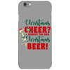 christmas cheer i thought you said christmas beer iPhone 6/6s Case