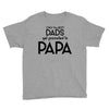 Only the Best Dads get Promoted to Papa Youth Tee
