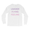 loaded like a freight train flying like an aeroplane feeling like a sp Long Sleeve Shirts
