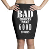 bad choices make good stories Pencil Skirts