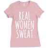 real women sweat Ladies Fitted T-Shirt