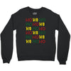 ho ho ho Crewneck Sweatshirt