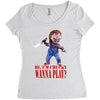 chucky funny quote ideal birthday present gift Women's Triblend Scoop T-shirt