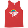totally gay Tank Top
