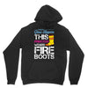 Forget Glass Slippers This Princess Wears Fire Boots Unisex Hoodie