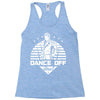Dance Off Bro! Racerback Tank