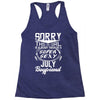 This Girl Is Taken By A Super Sexy July Boyfriend Racerback Tank