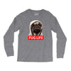 pug life Long Sleeve Shirts
