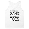 id rather have sand in my toes Tank Top