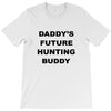 daddy future hunting buddy T-Shirt