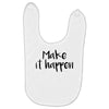 make it happen Baby Bibs