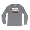 nerdy shirt Long Sleeve Shirts