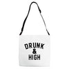 Drunk And High Adjustable Strap Totes