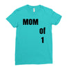 mom of 1 Ladies Fitted T-Shirt