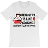 chemistry is like cooking T-Shirt