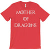 mother of dragons (3) T-Shirt