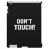 Don't Touch iPad 3 and 4 Case