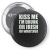 kiss me i'm drunk or irish Pin-back button
