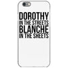 dorothy in the street blanche in the sheets iPhone 6/6s Case