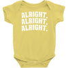 alright alright alright Baby Onesie