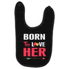 couple tshirt   born to love her Baby Bibs