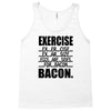 exercise eggs are sides for bacon t shirt funny college tee shirt brea Tank Top