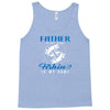 Father is my Name Fishing Is My Game Tank Top