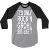 rock n grohl 3/4 Sleeve Shirt