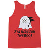 im here for the boos (2) Tank Top